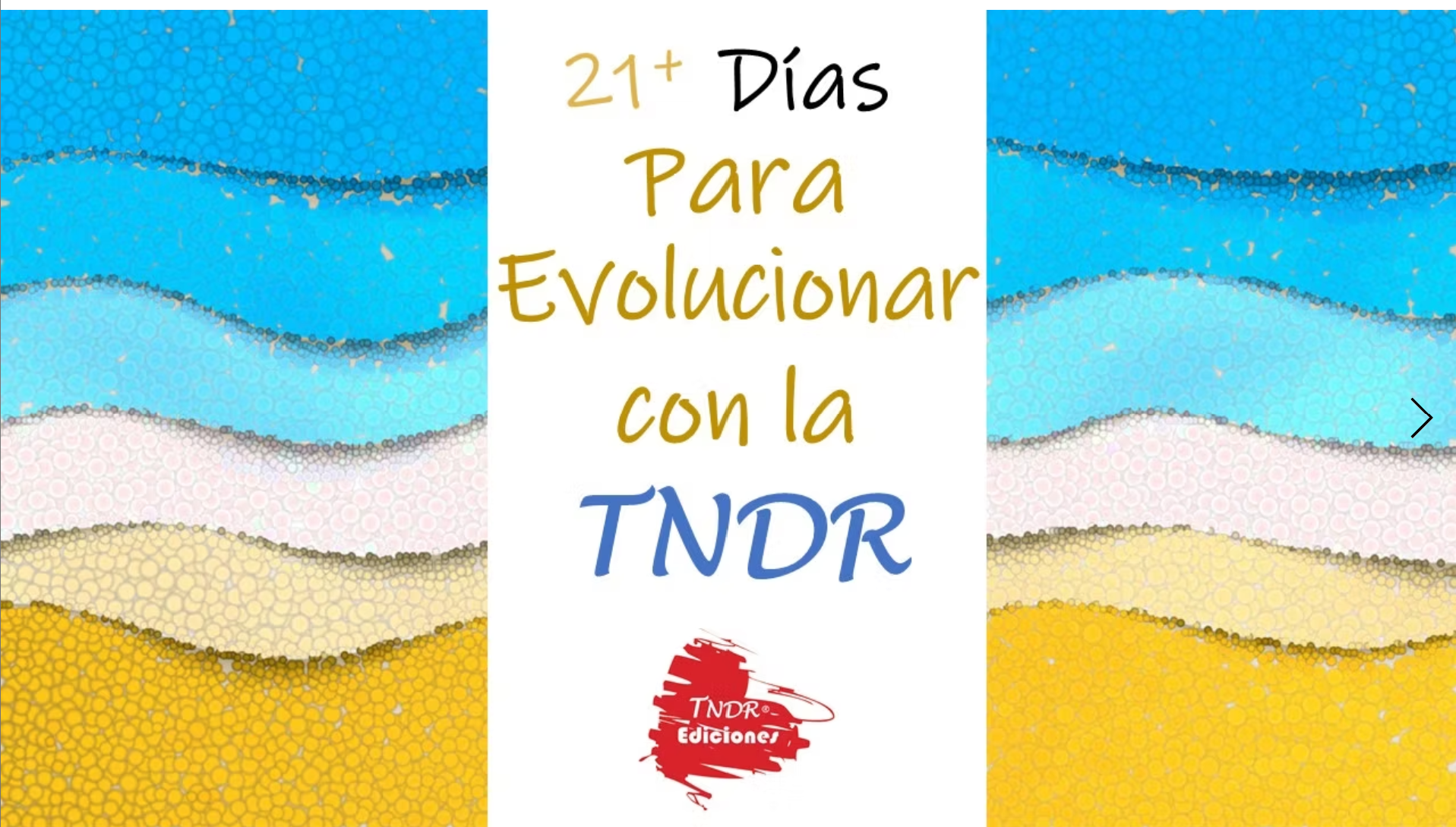 21+ Días para Evolucionar con la TNDR — Ediciones TNDR