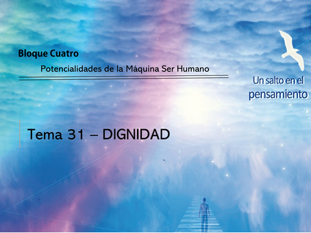 TEMA 31: DIGNIDAD